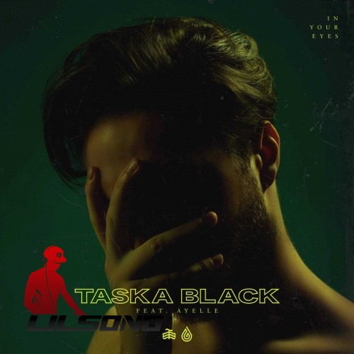 Taska Black Ft. Ayelle - In Your Eyes
